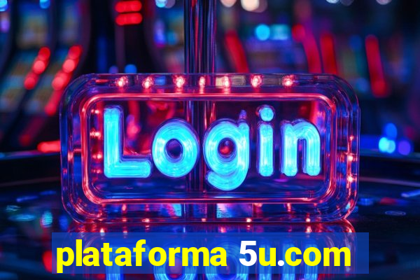 plataforma 5u.com